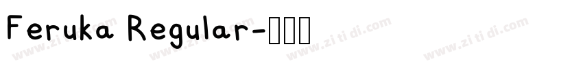 Feruka Regular字体转换 Feruka Regular字体转换
